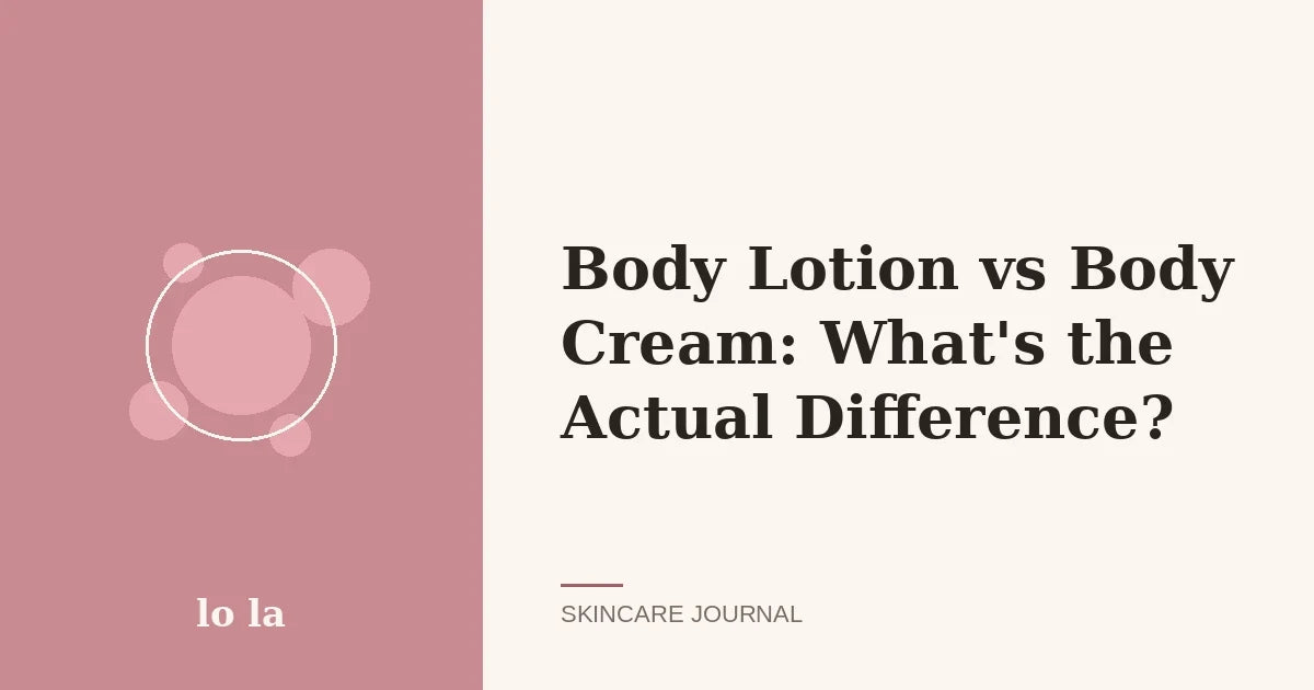 Body Lotion vs Body Cream: What's the Actual Difference?