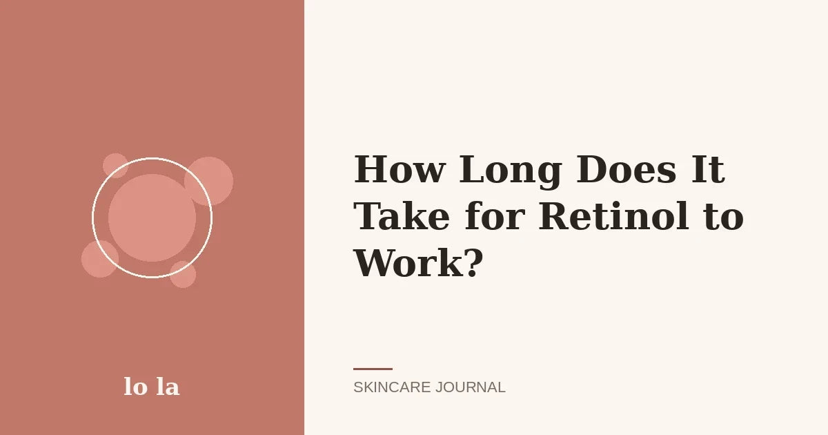 How Long Does It Take for Retinol to Work?