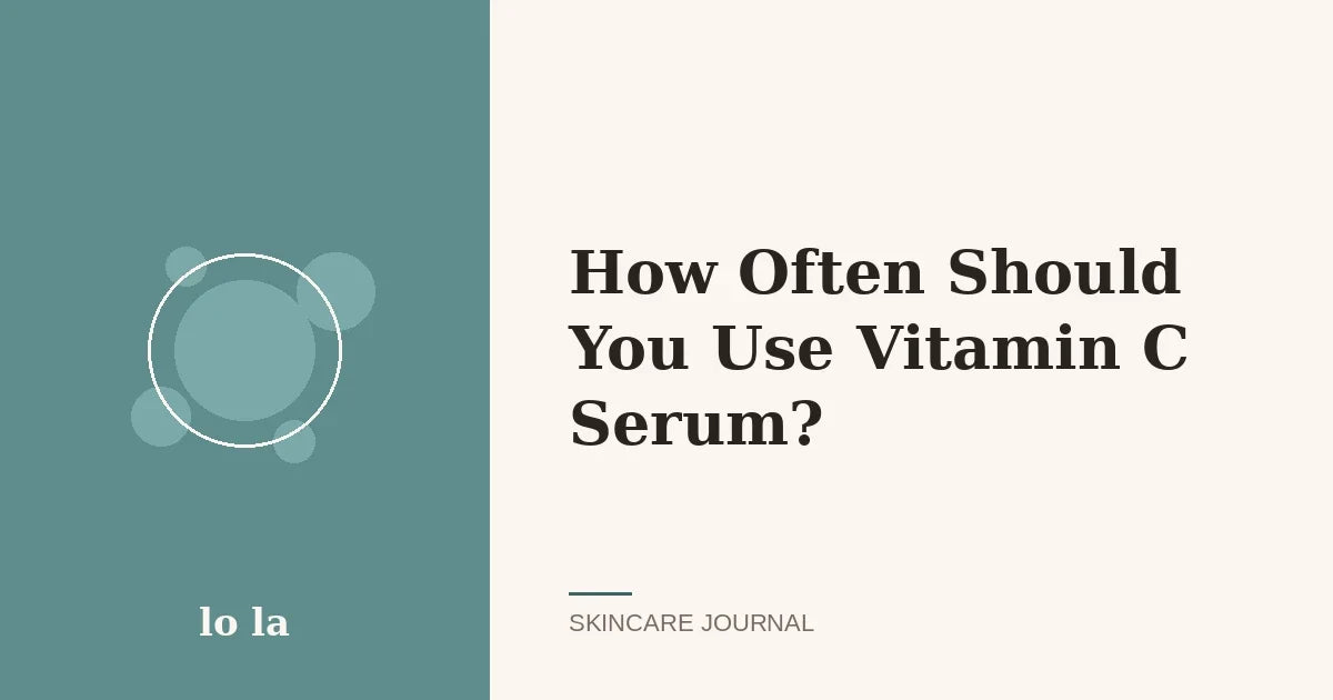 How Often Should You Use Vitamin C Serum?
