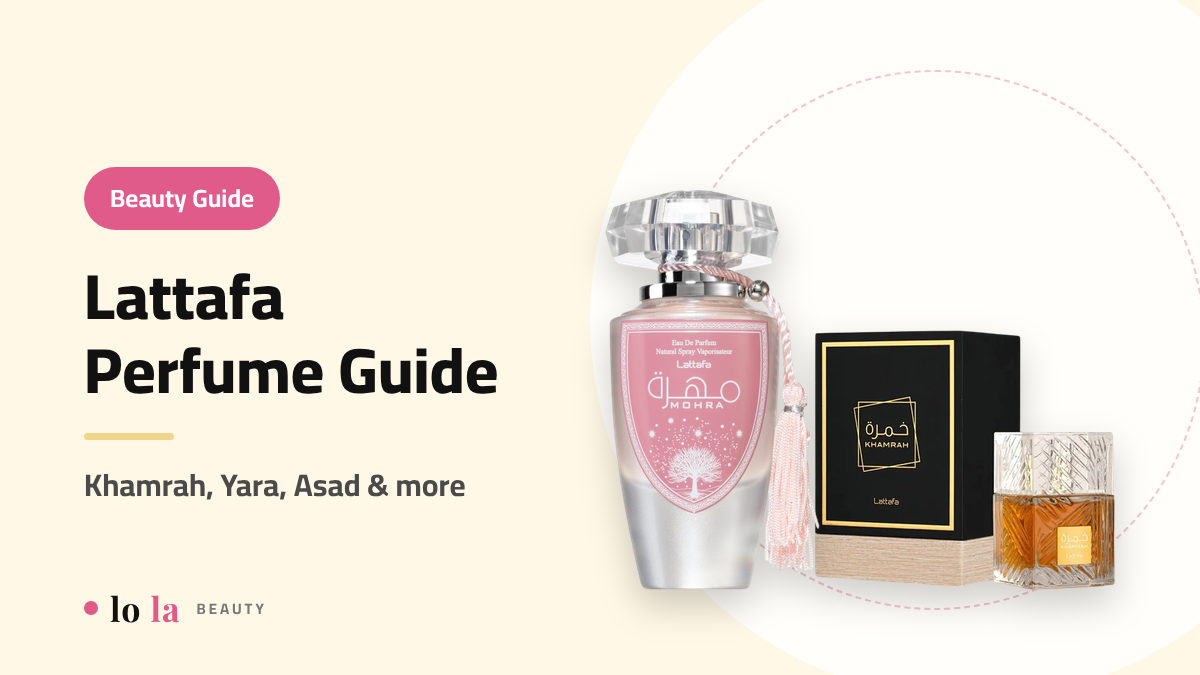 Lattafa Perfume Guide: Khamrah, Yara, Asad & More