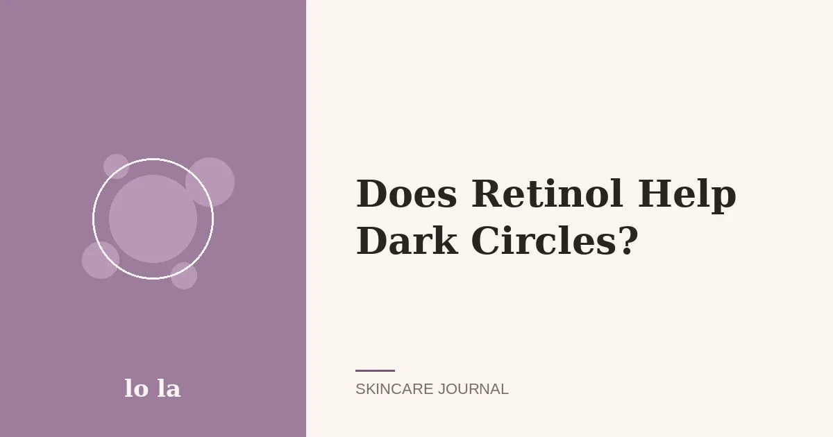 Does Retinol Help Dark Circles?